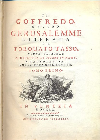 Il Goffredo, ovvero Gerusalemme Liberata. Nuova edizione arricchita di figure in rame.