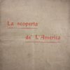 La scoperta de' l'America. L sonetti.