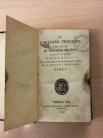 Il Paradiso Perduto. Tradotto da Paolo Rolli con le annotazioni ed alcune osservazioni critiche di Giovann Addison.