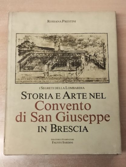 Storia e arte nel Convento di San Giuseppe in Brescia.