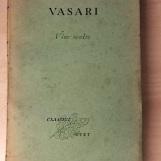 Vite scelte. A cura di Anna Maria Brizio (Classici UTET - 42).