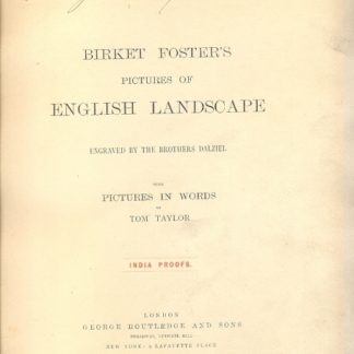 Pictures of English landscape. Engraved by the brothers Dalziel. With pictures in words by Tom Taylor.
