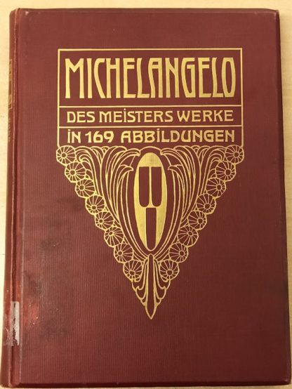 Michelangelo. Des meisters werke in 169 abbildungen. Herausgegeben von Fritz Knapp.