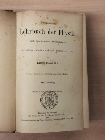 Elementares Lehrbuch der Physik nach den neuesten Anschauungen für höhere Schulen und zum Selbstunterricht (Bände 1 - 2).