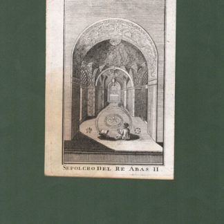 Sepolcro del Re Abas II.Lo stato presente di tutti i paesi e popoli del mondo naturale, politico e morale con nuove osservazioni e correzioni degli antichi e moderni viaggiatori.