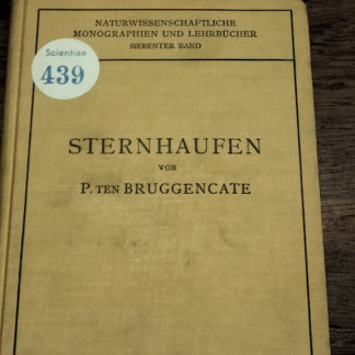 Sternhaufen. Ihr Bau, ihre stellung zum Sternsystem und ihre Bedeutung für die Kosmogonie. Naturwissenschaftliche Monographien und Lehrbücher, siebenter Band