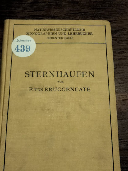 Sternhaufen. Ihr Bau, ihre stellung zum Sternsystem und ihre Bedeutung für die Kosmogonie. Naturwissenschaftliche Monographien und Lehrbücher, siebenter Band