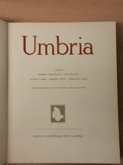 Umbria. Per conto della Banca Nazionale del Lavoro. Presentazione dell'On.Franco Maria Malfatti.