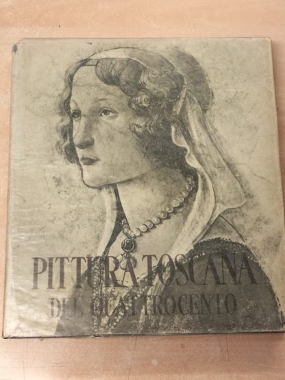 La pittura toscana del Quattrocento (Storia della pittura italiana).