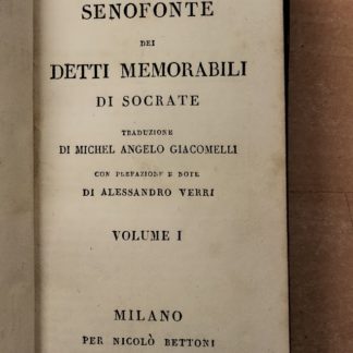 Dei detti memorabili di Socrate. Con prefazione e note di Alessandro Verri.