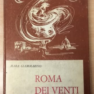 Roma dei venti. Illustrazioni di Dario Cecchi.