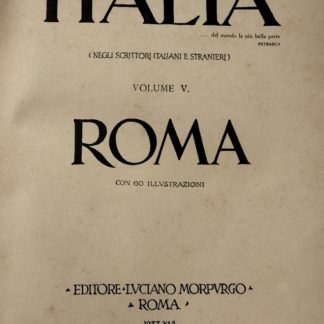 Roma. ( Italia, negli scrittori italiani e stranieri - vol. V).