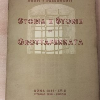 Storia e storie di Grottaferrata.