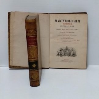 Martyrologium Romanum Gregorii XIII. Jussu editum. Urbani VIII. et Clementis X. auctoritate recognitum ac deinde anno MDCCXLIX. Benedicti XIV labore et studio auctum et castigatum. Editio novissima, juxta exemplar Romae impressum 1845. SS. D. N. Gregorio XVI Pont. Max.