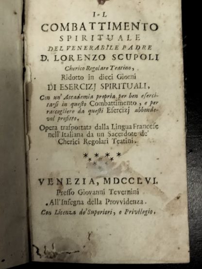 Il combattimento spirituale. Ridotto in dieci giorni di esercizj spirituali.