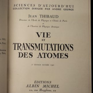 Vie et transmutations des atomes.