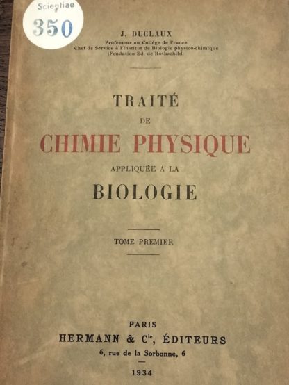 Traité de chimie physique appliquée à la biologie, Tome I.