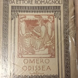 Odissea (I poeti tradotti da Ettore romagnoli) Volume primo. Dal canto I al XII. Con inc. di A. De Carolis.