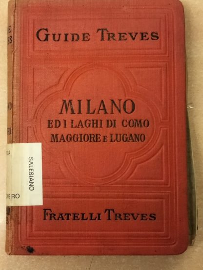 Milano e dintorni ei laghi di Como , di Lugano e Maggiore. (Guide Traves).