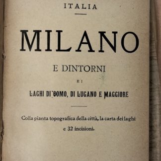 Milano e dintorni ei laghi di Como , di Lugano e Maggiore. (Guide Traves).