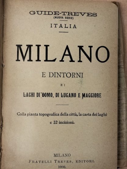 Milano e dintorni ei laghi di Como , di Lugano e Maggiore. (Guide Traves).