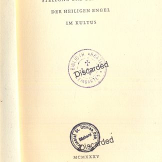 Das Buch von den Engeln: Stellung und Bedeutung der heiligen Engeln im Kultus.