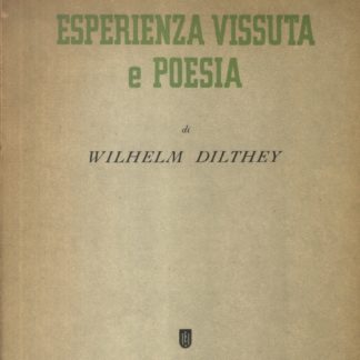 Esperienza vissuta e poesia. [Lessing, Goethe, Novalis, Hölderlin].