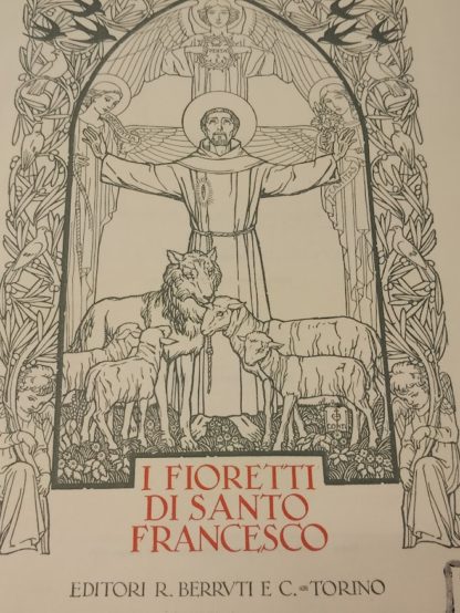 I fioretti di S. Francesco.introduzione e note di G.Gabrieli e fregi di G.B.Conti.