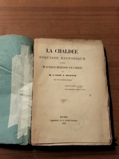 La Chaldee. Esquisse historique suivie de quelques reflexions sur l'orient.