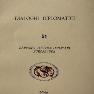 CIRCOLO DI STUDI DIPLOMATICI DIALOGHI DIPLOMATICI N.51 rapporti politico-militari Europa-Usa.