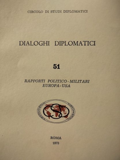 CIRCOLO DI STUDI DIPLOMATICI DIALOGHI DIPLOMATICI N.51 rapporti politico-militari Europa-Usa.