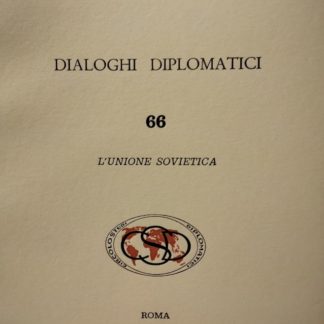 CIRCOLO DI STUDI DIPLOMATICI DIALOGHI DIPLOMATICI N.66 l' Unione Sovietica.