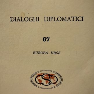 CIRCOLO DI STUDI DIPLOMATICI DIALOGHI DIPLOMATICI N.67 Europa Urss.