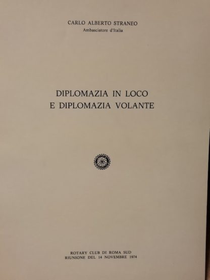 Diplomazia in loco e diplomazia volante.