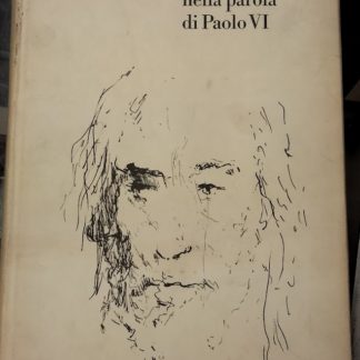 Cristo nell'uomo d'oggi nella parola di Paolo VI. A cura di Virgilio Levi, con un "Saggio bibliografico orientativo su Gesù Cristo" di Carlo Maria Martini e 32 disegni fuori testo di Lello Scorzelli.