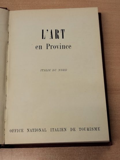 L'Art en Province. Italie du Nord.