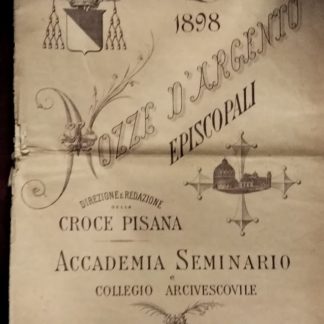 Omaggio a Monsignore Ferdinando Conte Capponi, per le Nozze d'Argento Episcopali.