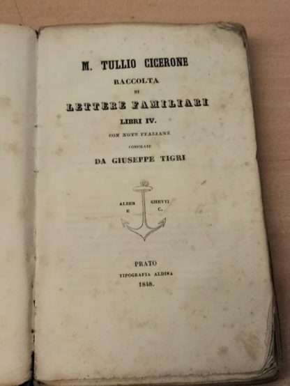 Raccolta di lettere familiari. Libri IV con note italiane compilate da Giuseppe Tigri.