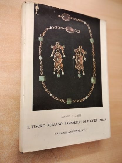 Il tesoro romano barbarico di Reggio Emilia. Con un commento linguistico e storico culturale di Mastrelli e una prefazione di Werner.