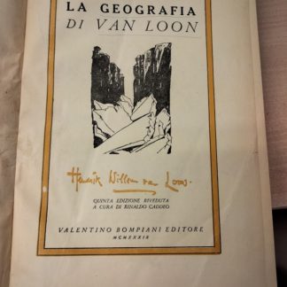 La geografia di Van Loon. Quinta edizione riveduta a cura di Rinaldo Caddeo.