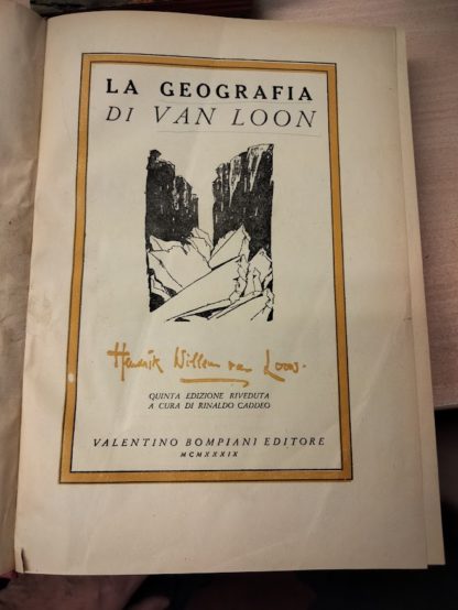La geografia di Van Loon. Quinta edizione riveduta a cura di Rinaldo Caddeo.