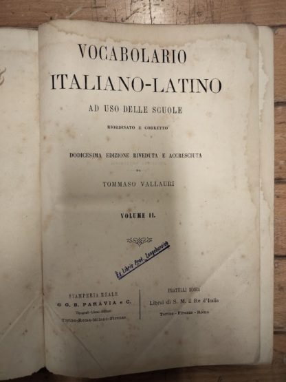 Lexicon latini italiaque sermonis in usum scholarum , novum in ordinem digestum atque emendatum. Vocabolario italiano latino.