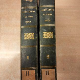 La Prima Deca di Tito Livio. Volgarizzamento del buon secolo. Publicato dal manoscritto torinese, riveduto sul latino e corretto co' frammenti del codice Adriani del 1326 con testo Riccardiano del 1352 e con altre varie lezioni.