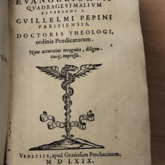 Expositio Evangeliorum Quadragesimalium...Nunc accuratius recognita, diligentiusq; impressa.