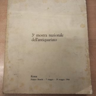 3^ mostra nazionale dell'antiquariato. Roma, Palazzo Braschi, 7 maggio - 29 maggio 1966.