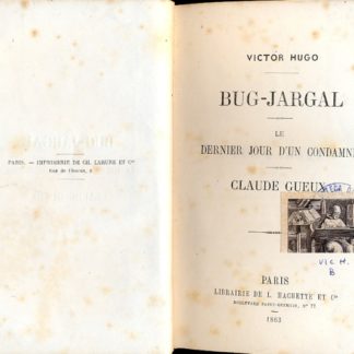 Bug - Jargal. Le dernier jour d'un condamnè. Claude Gueux.