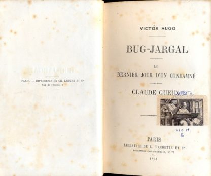 Bug - Jargal. Le dernier jour d'un condamnè. Claude Gueux.