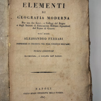 Elementi di geografia moderna. Per uso dei Licei e Collegi del Regno.