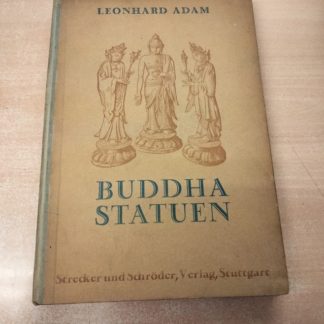 Buddhastatuen. Urstrung und formen der Buddhagestalt. Mit. 1, 52 photographien auf 48 taffeln und 20 abbildungen im text.
