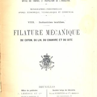 Filature Mecanique du Coton, du Lin, du Chanvre et du Jute.